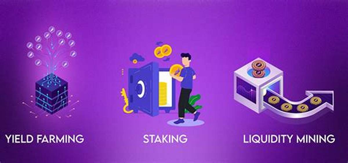 بررسی مفاهیم Staking ، Yield Farming & Liquidity Mining