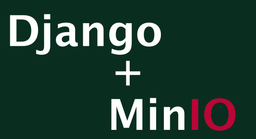 استفاده از MinIO در پروژه‌های Django