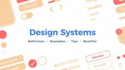 سیستم‌ها و الگوهای طراحی در UI/UX: ابزارهایی برای یکپارچگی و کارایی
