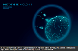 تأثیر رو به رشد هوش مصنوعی (AI) در درمان ناباروری