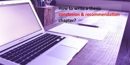 نحوه نوشتن فصل پنجم پایان نامه و نتیجه گیری