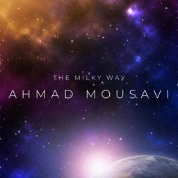 The Milky Way Album by Ahmad Mousavi has been released!