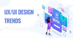 نگاهی به ترند های کنونی در UX/UI (پارت دوم)