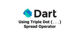 Cacade notation & Spread notation in dart دو نقطه و سه نقطه در دارت