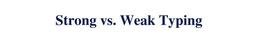 تفاوت زبان های تایپ قوی (Strong Type) و تایپ ضعیف (Weak Type) چیست؟