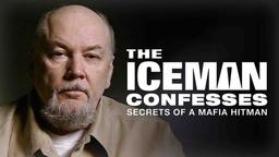 مستند The Iceman Confesses Secrets of a Mafia Hitman 2001