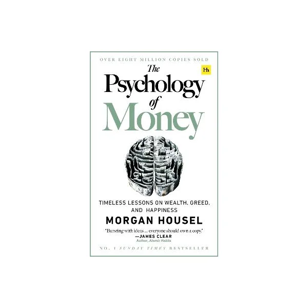 The Psychology of Money - Morgan Housel