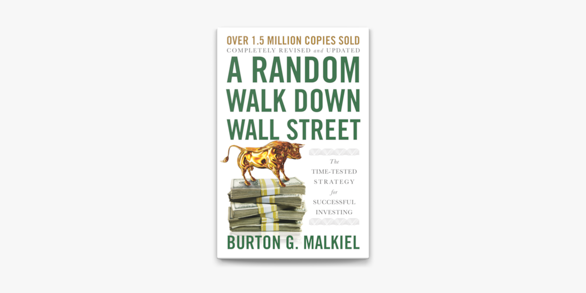 A Random Walk Down Wall Street - Burton Malkiel