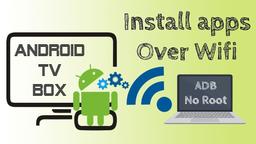 نصب اپلیکیشن های اندرویدی روی اندروید باکس