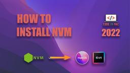 آموزش نصب NVM روی macOS M1 Silicon