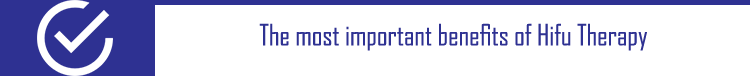 The most important benefits of Hifu Therapy