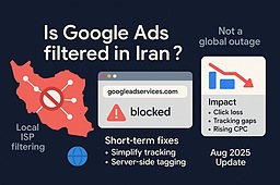 آیا گوگل ادز در ایران فیلتر شده؟ تحلیل جامع فنی، تجربی و راهکارهای عملی برای مدیران سئو و تبلیغات