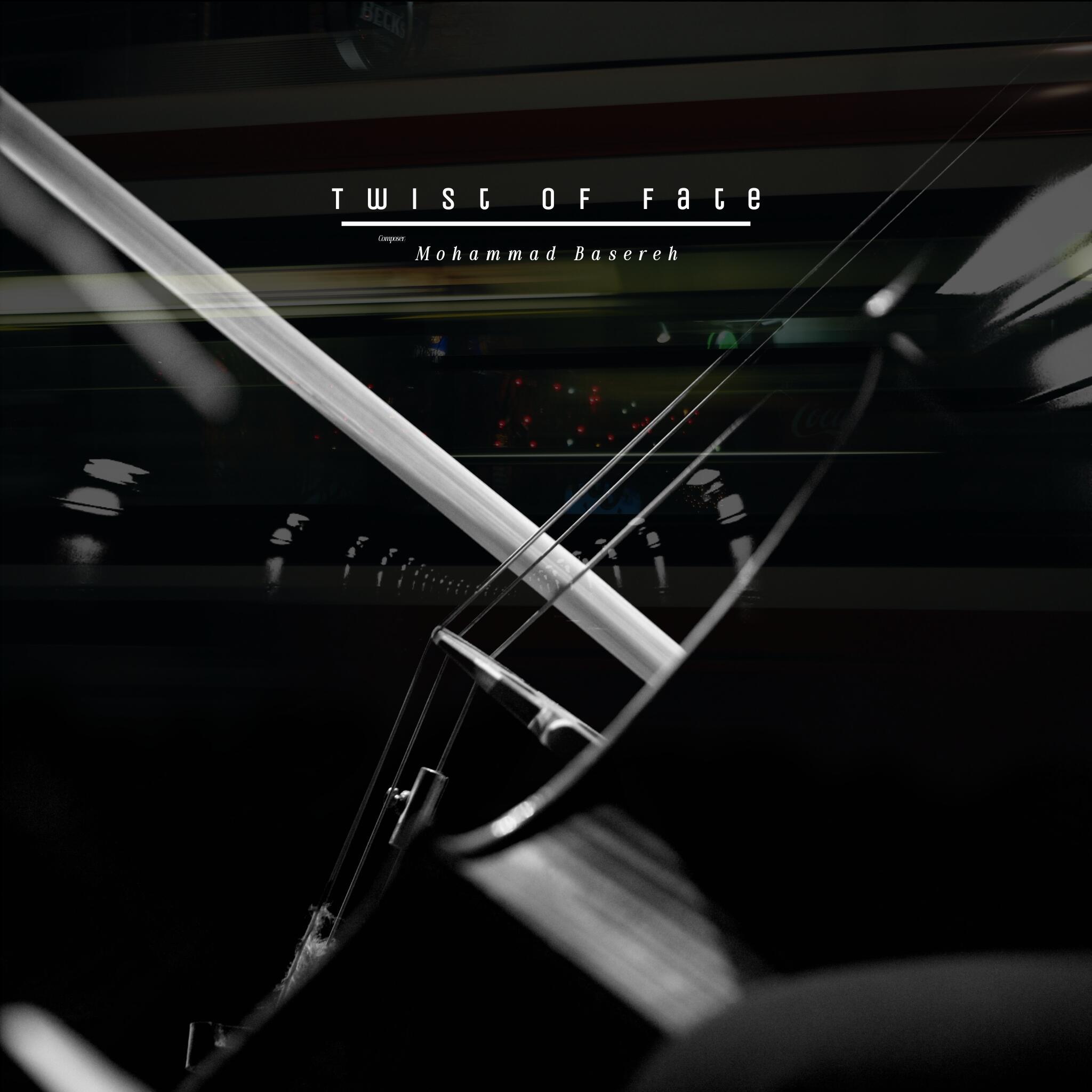 Twist of Fate | Music By Mohammad Basereh