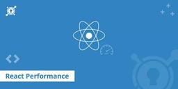 بهینه سازی ری اکت React Performance (ویژگی های جدید ری اکت 16.6)