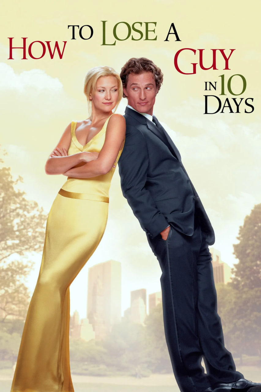 دانلود فیلم How to Lose a Guy in 10 Days 2005 – چگونه مردی را در ۱۰ روز از دست بدهیم