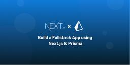 تجربه من از Next.js و Prisma