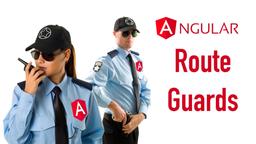 مفهوم canActivate ، canLoad و canMatch در محافظت از Route در انگولار