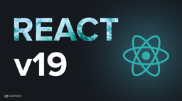 بررسی تغییرات ReactJS 19 - در نسخه جدید ری اکت چخبره ؟