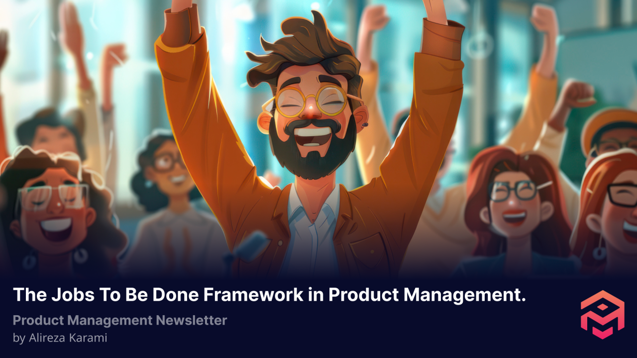 از مشکل تا راه‌حل: فریم‌ورک Jobs To Be Done در مدیریت محصول