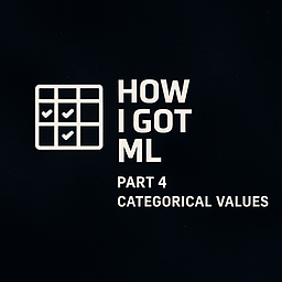 یادگیری ماشین به زبان من ( مرحله ۴ - Categorical Values)