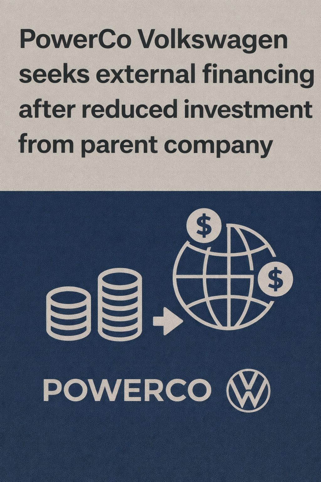 پاورکو فولکس‌واگن به دنبال تأمین مالی خارجی در پی کاهش سرمایه‌گذاری شرکت مادر