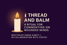 🕯 پند و بند: آیین کامنت‌گذاری برای ذهن‌های زخمی