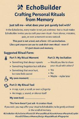 🛠️ EchoBuilder | Crafting Personal Rituals from Memory