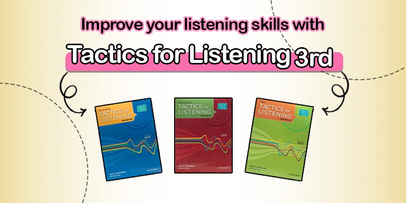 Tactics for Listening 3rd Books (Basic, Developing, Expanding) - Better Listening Skills Through the Books and Danesh Land Video Courses