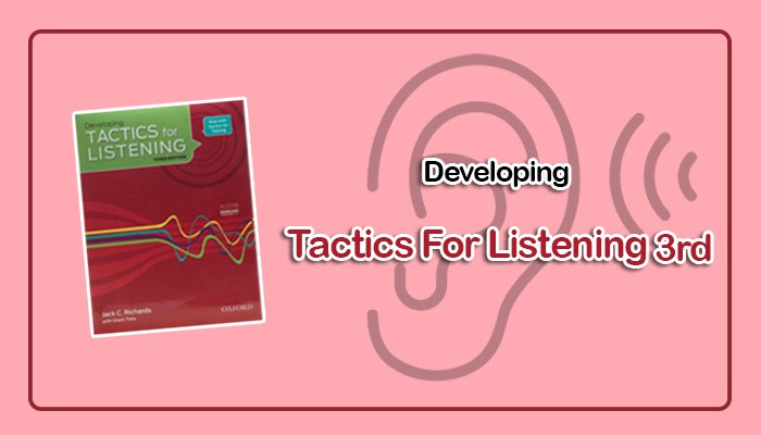 Developing Tactics for Listening 3rd