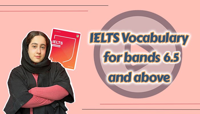 IELTS Vocabulary for bands 6.5 and above