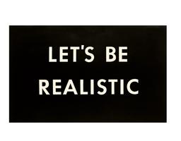 واقع گرا باشید