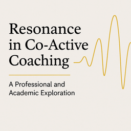 Resonance in Co-Active Coaching