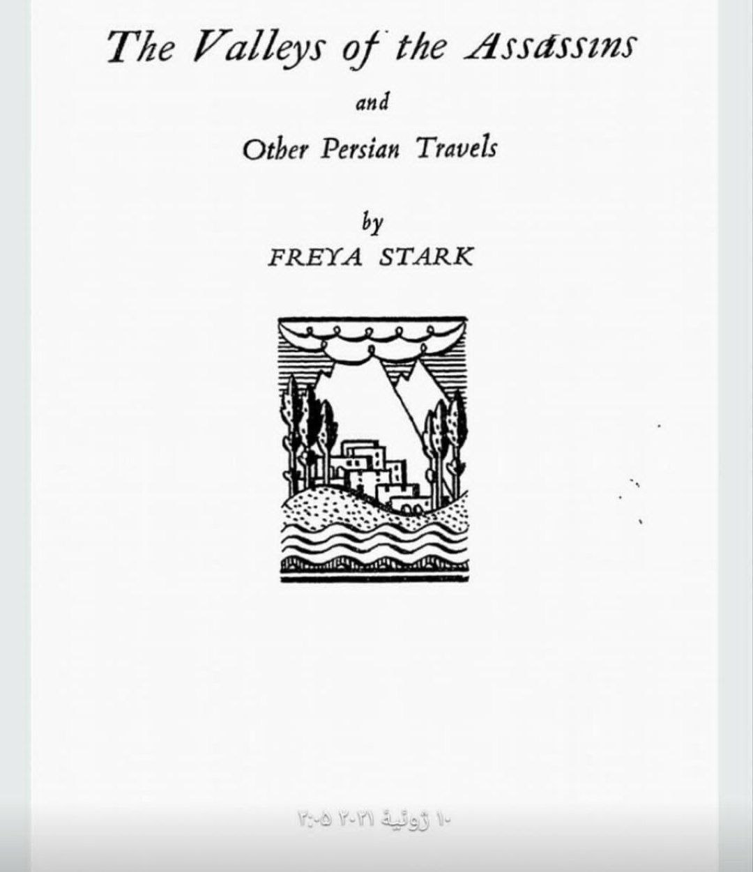 نسخه اصلی و پارسیِ کتاب سفری به دیار حشاشین اثرِ فریا استارک