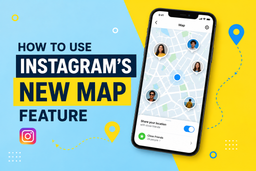 قابلیت Instagram Map چیست و چطور کار می‌کند؟