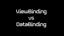 تفاوت Data Binding و View Binding در اندروید