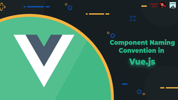 پیمان نامه نام گذاری Component ها در Vue.js