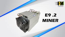 ماینر های پرطرفدار بیت کوین در ایران : بخش چهارم معرفی E9 .2