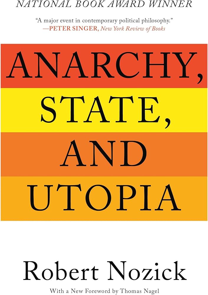 آنارشی، دولت و اتوپیا (به انگلیسی: Anarchy, State, and Utopia)، کتابی است که فیلسوف سیاسی آمریکایی رابرت نوزیک در سال ۱۹۷۴ منتشر کرده است. این کتاب در سال ۱۹۷۵ جایزه ملیک تاب ایالات متحده را در رده فلسفه و دین دریافت کرد.[۱] این اثر به ۱۱ زبان ترجمه شده است، و به‌عنوان یکی از «۱۰۰ کتاب تأثیرگذار پس از جنگ» (۱۹۴۵–۱۹۹۵) توسط ضمیمه ادبی تایمز بریتانیا انتخاب شد.
