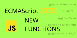 بررسی ویژگی‌های جدید ECMAScript 2020