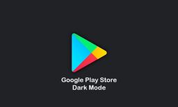 به زودی تم تاریک برای برنامه GOOGLE PLAY STORE ارائه می‌شود