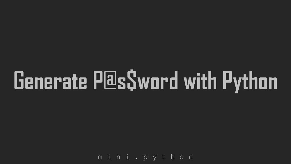 سورس کد تولید پسورد با زبان پایتون